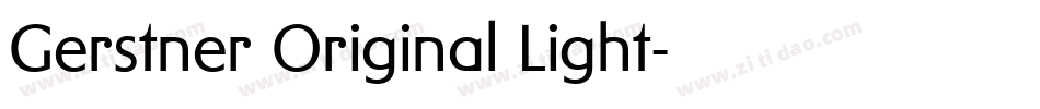 Gerstner Original Light字体转换